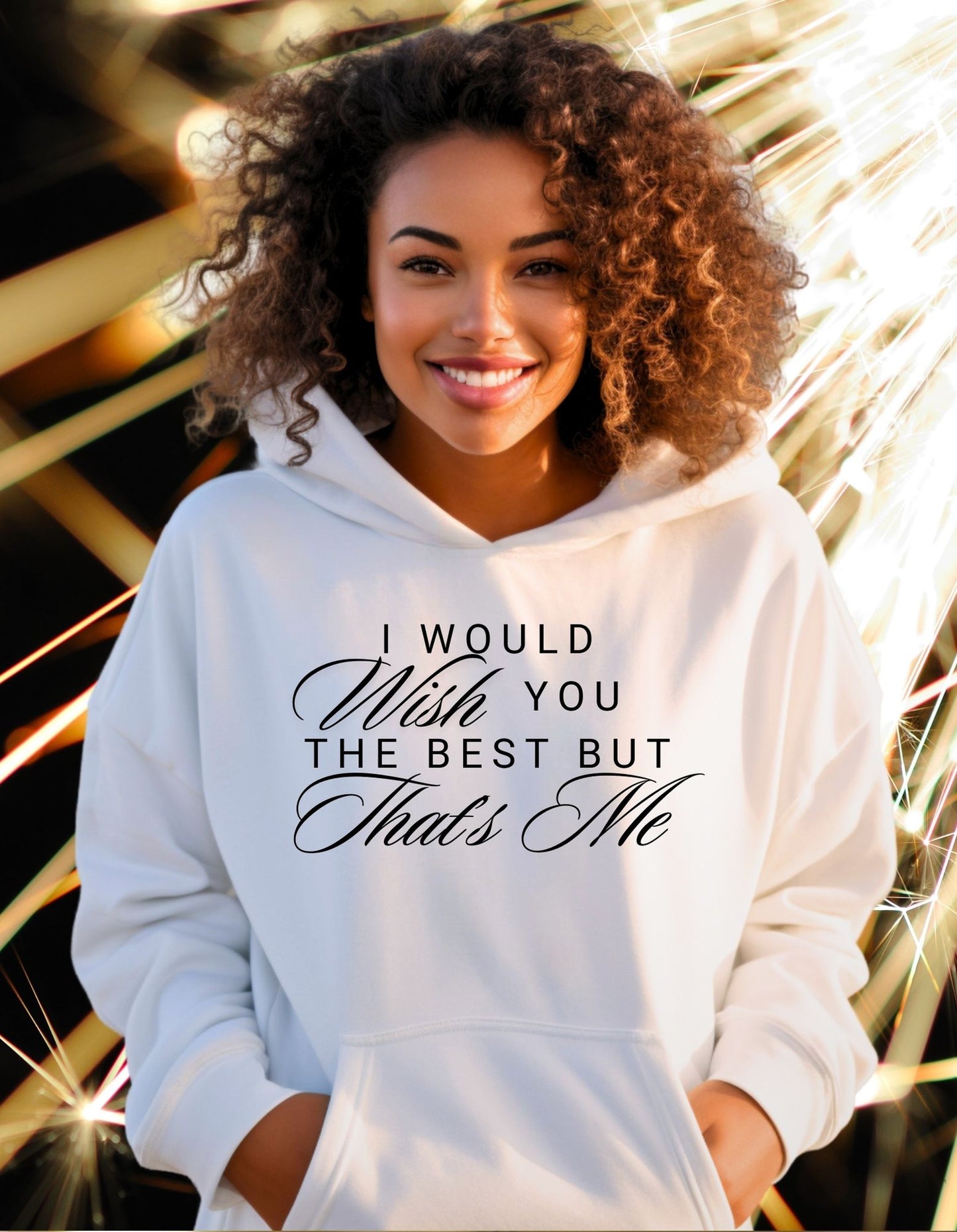 I Would Wish You The Best But That’s Me