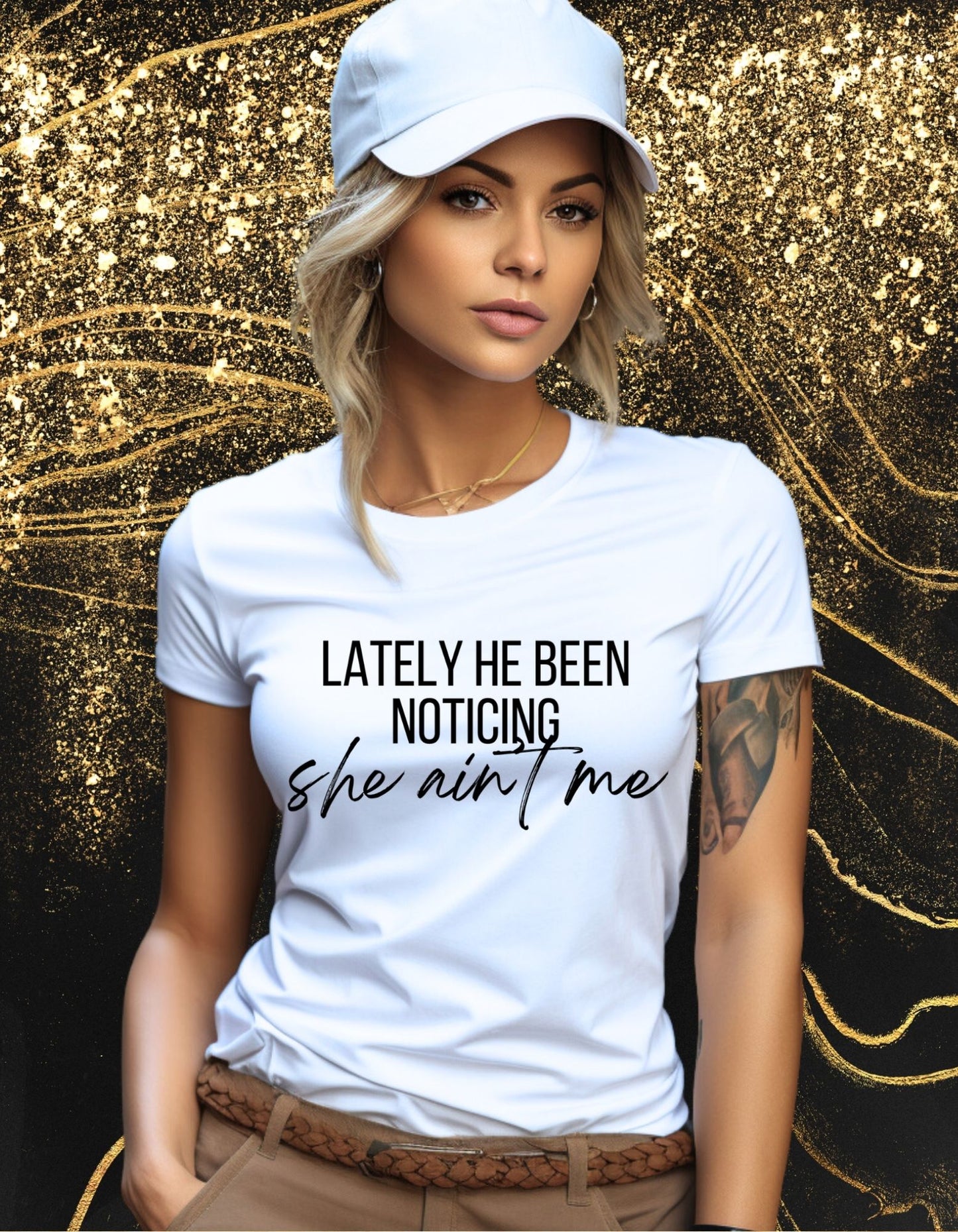 Lately He Been Noticing She Ain’t Me